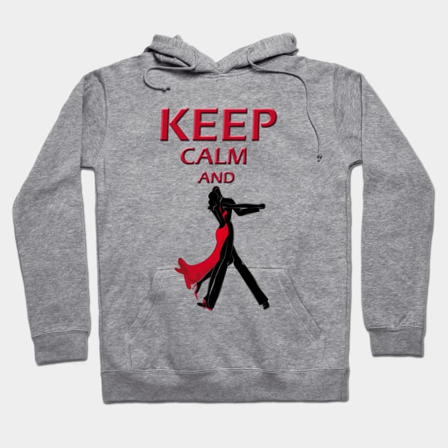 keep calm and dance Hoodie by SladjanaSmoljan